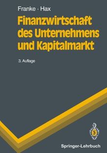 Finanzwirtschaft des Unternehmens und Kapitalmarkt (Springer-Lehrbuch)