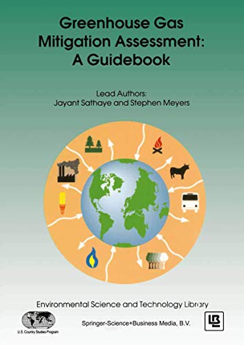 Greenhouse Gas Mitigation Assessment: A Guidebook (Environmental Science and Technology Library, 6, Band 6)