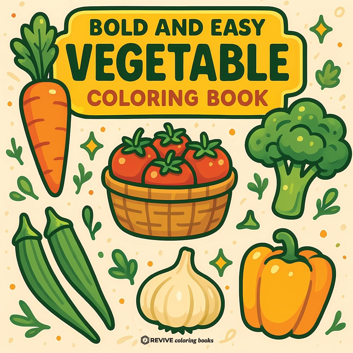Bold & Easy Vegetable Coloring Book: Fun & Relaxing Stress Relief Coloring (Bold & Easy Stress Relief Coloring Books)