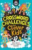 Moore, G: Crossword Challenges for Clever Kids: More than 130 puzzles to exercise your mind (Buster Brain Games)