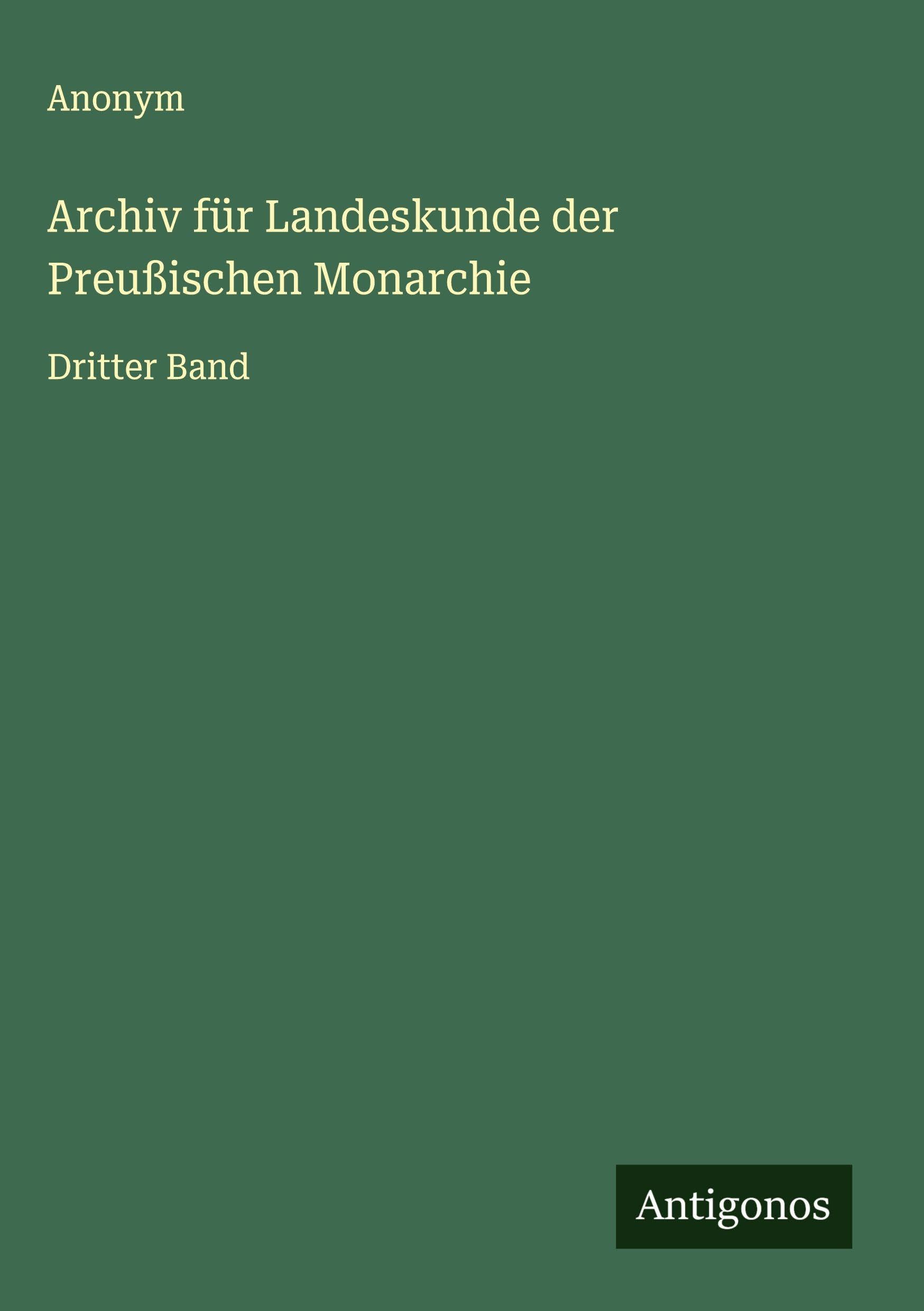 Archiv für Landeskunde der Preußischen Monarchie: Dritter Band
