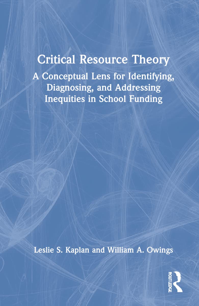 Critical Resource Theory: A Conceptual Lens for Identifying, Diagnosing, and Addressing Inequities in School Funding
