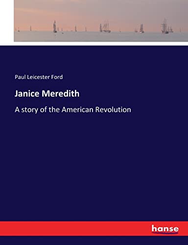 Janice Meredith: A story of the American Revolution