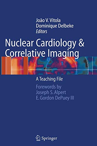 Nuclear Cardiology and Correlative Imaging: A Teaching File