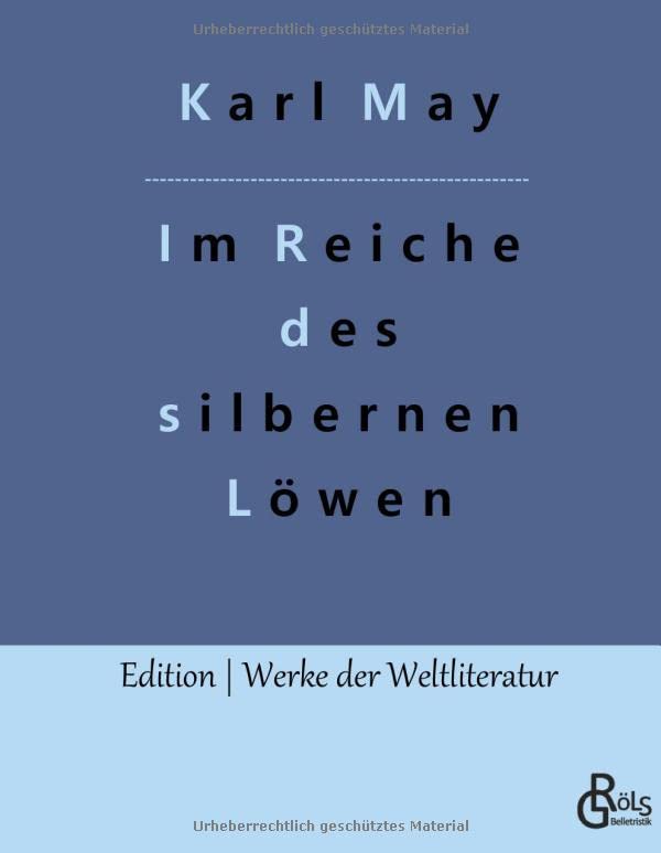 Im Reiche des silbernen Löwen: Teil 1 (Edition Werke der Weltliteratur - Hardcover)