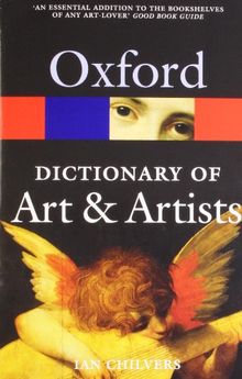 Oxford Dictionary of Art and Artists (Oxford Paperback Reference)