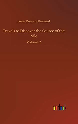 Travels to Discover the Source of the Nile: Volume 2