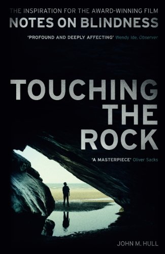 Touching the Rock: An Experience of Blindness