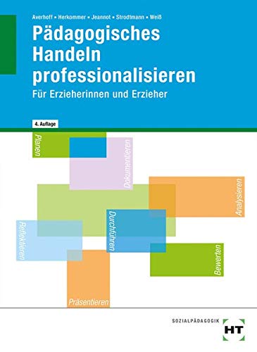 Pädagogisches Handeln professionalisieren - Cornelia Averhoff Lotte Herkommer Godje Jeannot Dorothea Strodtmann Elke Weiß Kartoniert (TB)