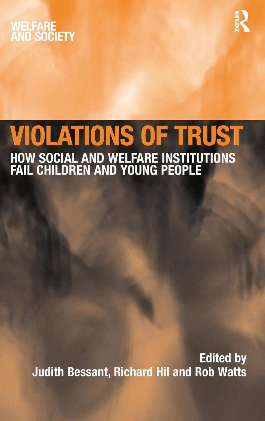 Violations of Trust: How Social and Welfare Institutions Fail Children and Young People (Welfare And Society)