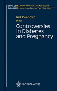 Controversies in Diabetes and Pregnancy (Endocrinology and Metabolism, 2, Band 2)