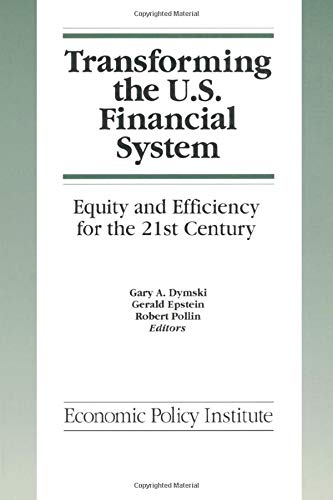 Transforming the U.S. Financial System: An Equitable and Efficient Structure for the 21st Century (Economic Policy Institute)