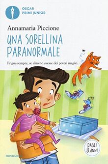 Una sorellina paranormale (Oscar primi junior)