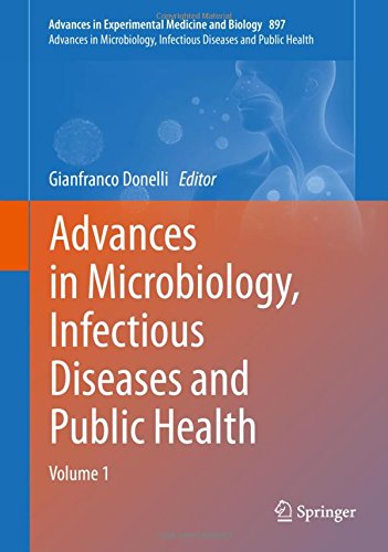 Advances in Microbiology, Infectious Diseases and Public Health: Volume 1 (Advances in Experimental Medicine and Biology)