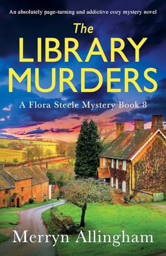 Merryn Allingham The Library Murders, An Absolutely Page-turning And Addictive Cozy Mystery Novel (A Flora Steele Mystery, Band 8)