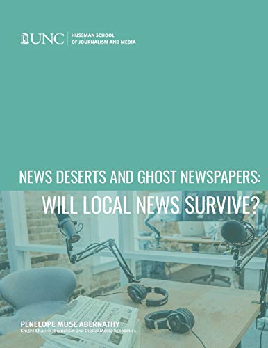 News Deserts and Ghost Newspapers: Will Local News Survive?