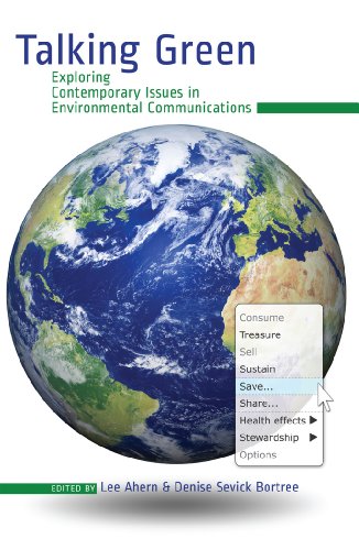 Talking Green: Exploring Contemporary Issues in Environmental Communications