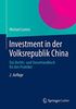 Investment in der Volksrepublik China: Das Rechts- und Steuerhandbuch für den Praktiker