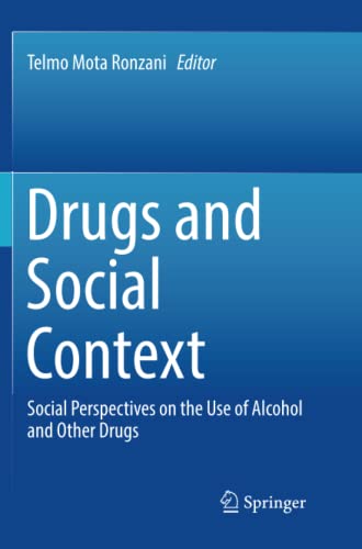 Drugs and Social Context: Social Perspectives on the Use of Alcohol and Other Drugs