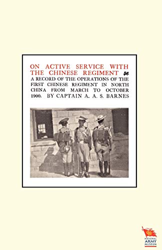 On Active Service With the Chinese Regimenta