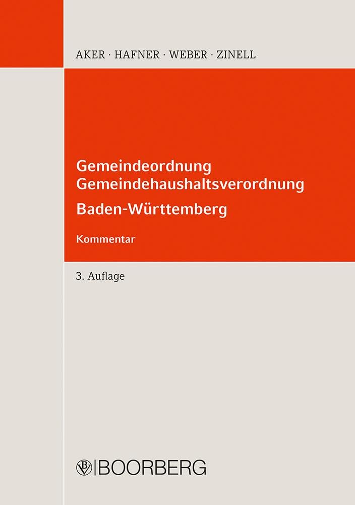 Aker, Bernd: Gemeindeordnung, Gemeindehaushaltsverordnung Baden-Württemberg