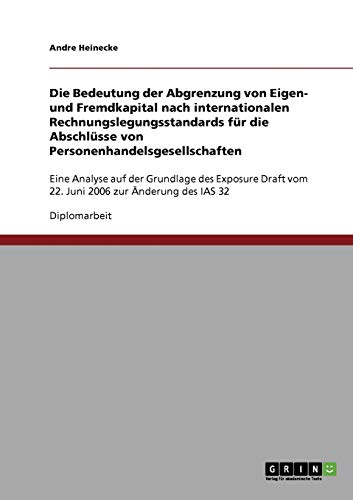 Die Bedeutung der Abgrenzung von Eigen- und Fremdkapital nach internationalen Rechnungslegungsstandards für die Abschlüsse von ... vom 22. Juni 2006 zur Änderung des IAS 32