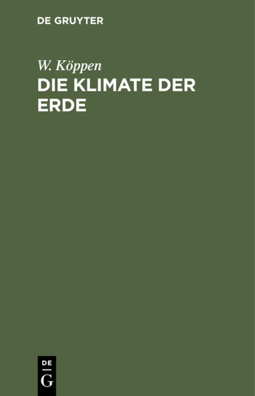 Die Klimate der Erde: Grundriss der Klimakunde