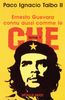 Ernesto Guevara connu aussi comme le Che, tome 1