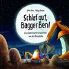 Schlaf gut, Bagger Ben!: Eine Gute-Nacht-Geschichte von der Baustelle