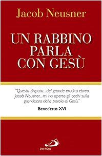 Un rabbino parla con Gesù (Guida alla Bibbia)