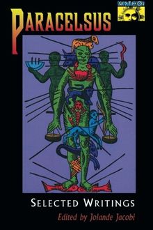 Paracelsus: Selected Writings (Bollingen Series, Band 139)