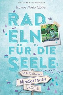 Niederrhein. Radeln für die Seele: Wohlfühltouren