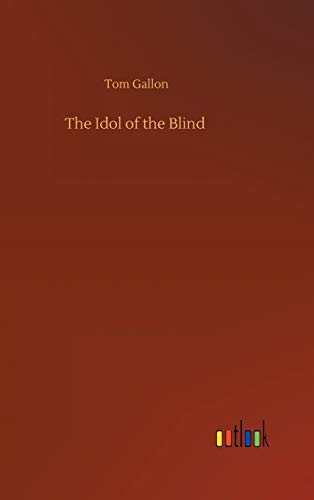 The Idol of the Blind