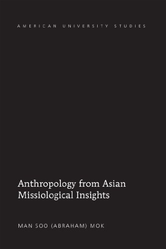 Anthropology from Asian Missiological Insights (American University Studies)