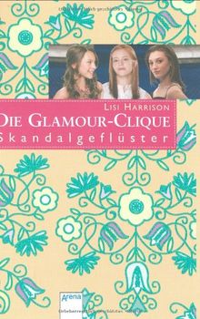 Die Glamour-Clique 11. Skandalgeflüster