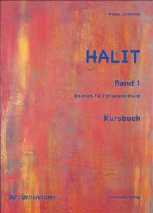 Halit Band 1, Kursbuch: Deutsch für Fortgeschrittene (B2)