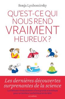 Qu'est-ce qui nous rend vraiment heureux ?