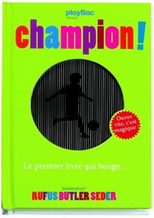 Champion ! : le premier livre qui bouge...
