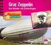 Abenteuer & Wissen: Graf Zeppelin. Das Wunder von Echterdingen