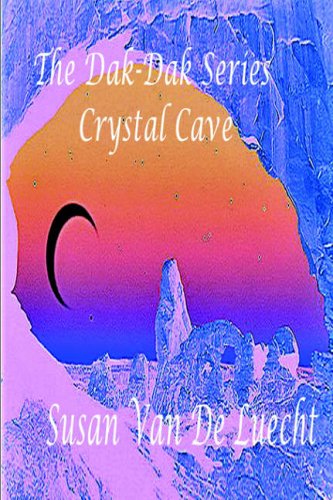 The Dak-Dak Series the Crystal Cave
