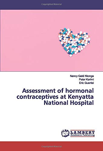 Assessment of hormonal contraceptives at Kenyatta National Hospital