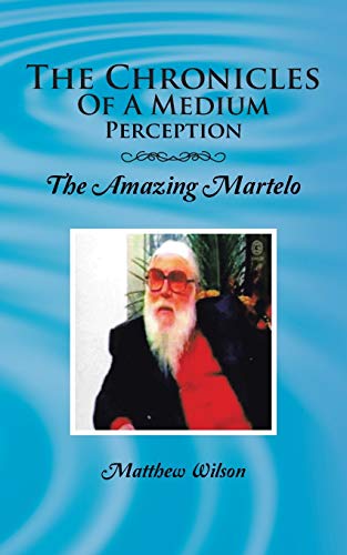 The Chronicles Of A Medium Perception: The Amazing Martelo