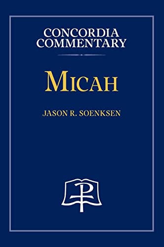 Jason Soenksen Micah - Concordia Commentary