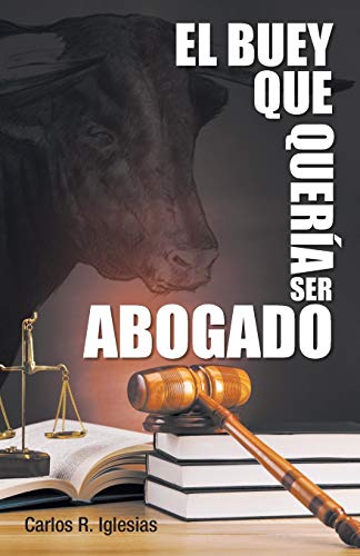 El Buey Que Quería Ser Abogado