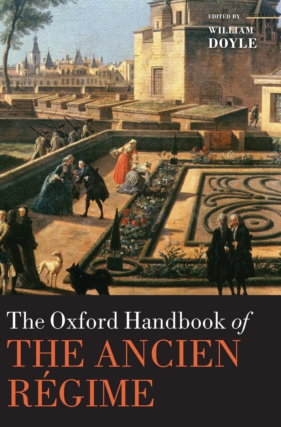 The Oxford Handbook of the Ancien Regime (Oxford Handbooks)