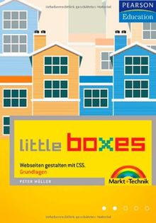 Little Boxes, Teil 1. Webseiten gestalten mit CSS. Grundlagen