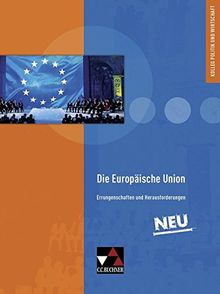Kolleg Politik und Wirtschaft - neu / Die Europäische Union - neu: Unterrichtswerk für die Oberstufe / Errungenschaften und Herausforderungen