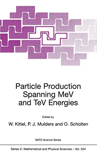 Particle Production Spanning MeV and TeV Energies (Nato Science Series C:, 554, Band 554)