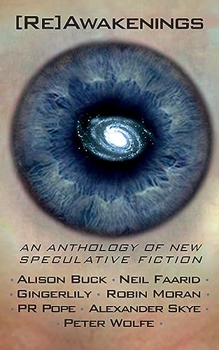 [Re]Awakenings: an anthology of new Speculative Fiction