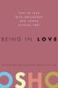 Being in Love: How to Love with Awareness and Relate Without Fear